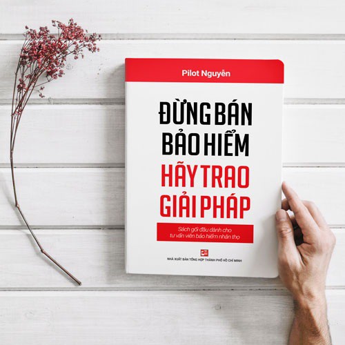 Đừng bán bảo hiểm hãy trao giải pháp