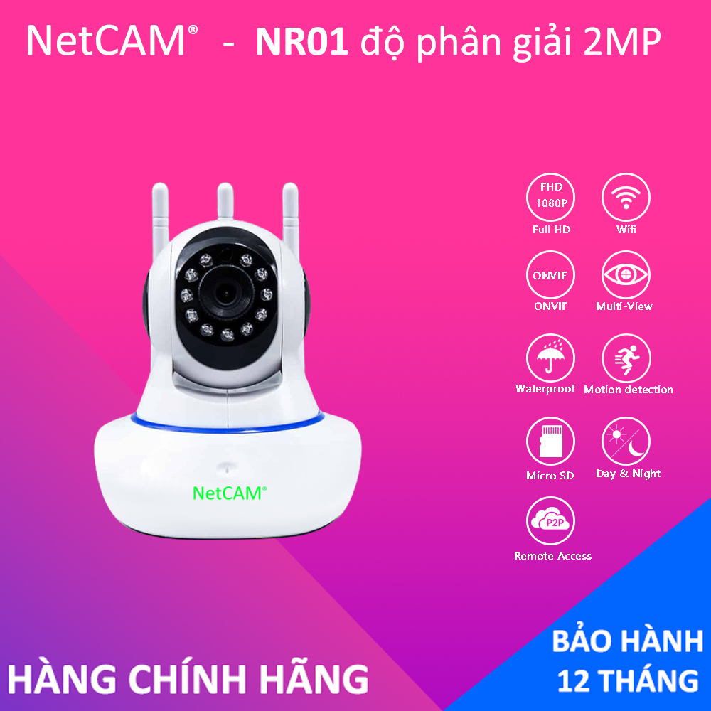 Camera IP wifi NetCAM NR01, Độ phân giải 2MP/3MP/4MP, Đàm thoại 2 chiều, Báo động qua điện thoại - Hãng Phân Phối Chính Thức