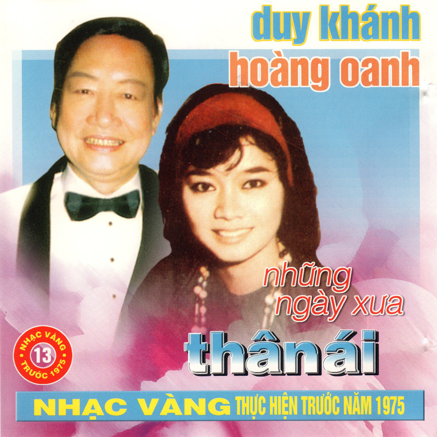 Đĩa cd những ngày xưa thân ái - hoàng oanh - duy khánh - nhạc vàng thu âm trước năm 1975