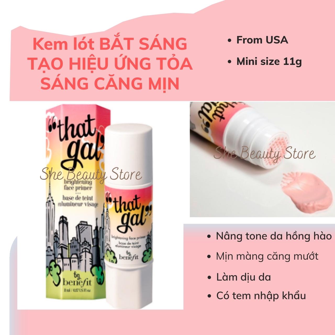 [XẢ HÀNG CÓ TEM NHẬP KHẨU]-Kem lót BẮT SÁNG tạo hiệu ứng TRẮNG HỒNG CĂNG MƯỚT BENEFIT That Gal 11g-Hàng USA-DATE 2023
