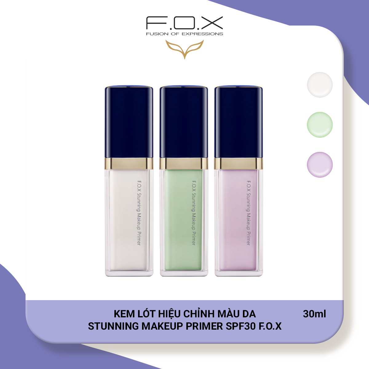 Kem Lót FOX Hiệu Chỉnh Màu Da Stunning Makeup Primer SPF30  30ml - FOX Mỹ phẩm thiên nhiên