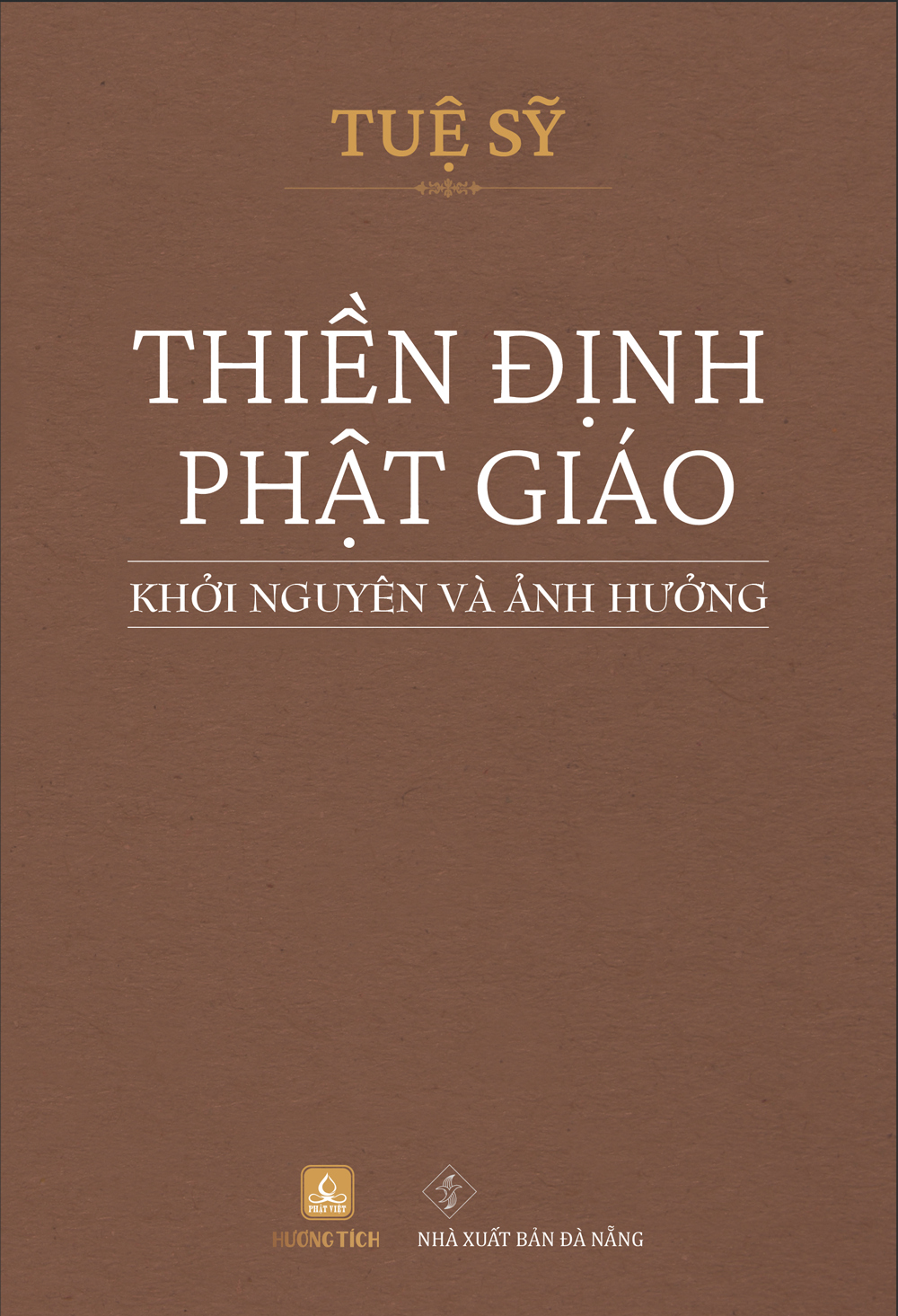 Thiền định phật giáo - khởi nguyên và ảnh hưởng - tuệ sỹ