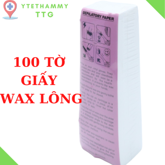 Giấy Wax Lông 100 Tờ Dùng Cho Wax Nóng , YtethammyTTG, GW, Mềm Mại , An Toàn Cho Da , Dễ Sử Dụng