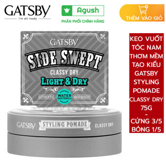 Keo vuốt tóc nam thơm mềm tạo kiểu Gatsby Styling Pomade Classy Dry lọ 75g định hình ép giữ nếp tóc thẳng ít bóng mượt gọn tóc dạng nước trong bôi vuốt tóc khô làm phồng tạo nếp tóc cho nam chính hãng hương nước hoa giá rẻ