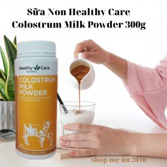 Sữa Non Healthy Care Colostrum Milk Powder 300g - Úc Tăng Cường Sức Đề Kháng, Bổ Sung Thêm DHA, ARA hoặc Colostrum