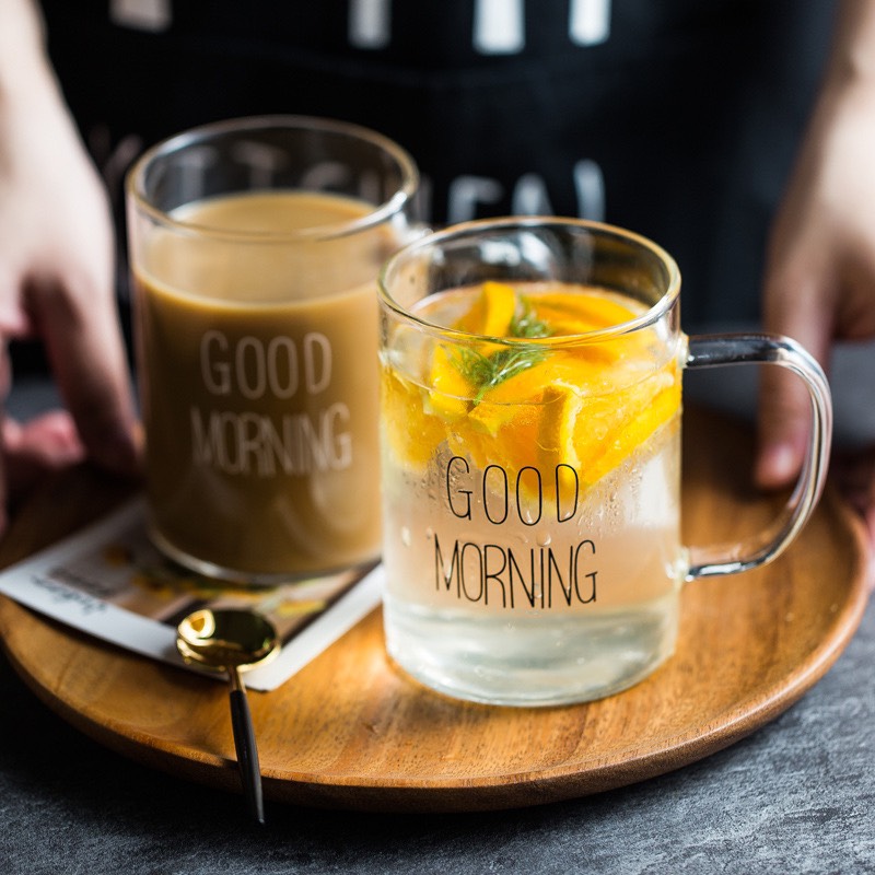 Cốc Thủy Tinh Good Morning Cao Cấp Loại Chịu Nhiệt Trong Suốt Dung Tích Khoảng 400ml Dáng Tròn / Đứng