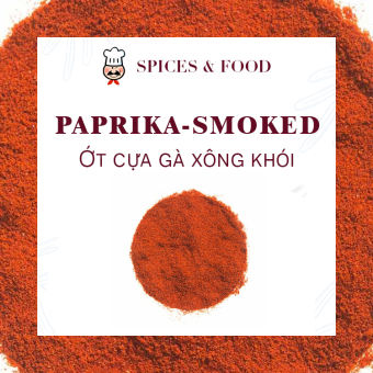 Smoked Paprika - Ớt cựa gà không cay xông khói