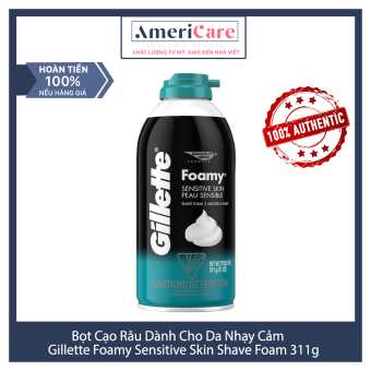 Bọt Kem Cạo Râu cho da nhạy cảm Gillette Foamy Shave Foam Sensitive Skin Peau Sensible 311g