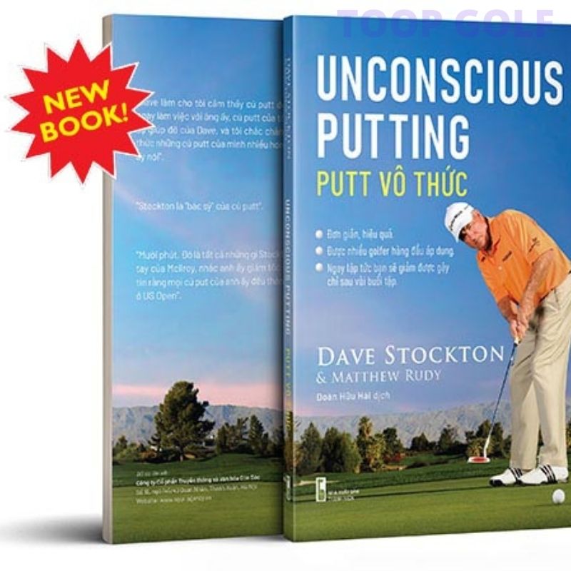 Sách hướng dẫn chơi golf : "Putt vô thức - Unconscious Putting" của Dave Stockton
