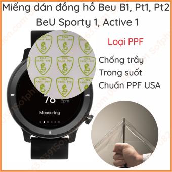 Miếng Dán Màn Hình Đồng Hồ Beu Sporty 1, Beu Active 1, Beu Pt1, Beu Pt2, Beu B1 Loại Ppf , Nano