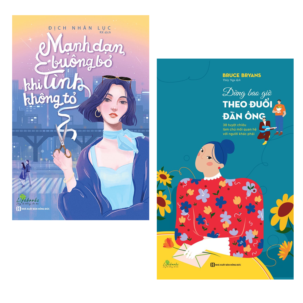 Sách Bộ 2 Cuốn Mạnh Dạn Buông Bỏ Khi Tình Không Tỏ Và Đừng Bao Giờ Theo Đuổi Bàn Ông