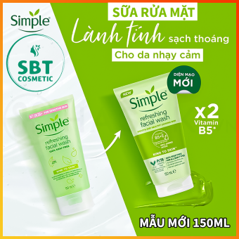 Sữa Rửa Mặt Simple Refreshing Facial Wash 150ml Dạng Gel Trong Suốt – Làm Sạch Da Mặt, Lành Tính Cho Da, Gấp Đôi Vitamin B3, Phù Hợp Mọi Làn Da