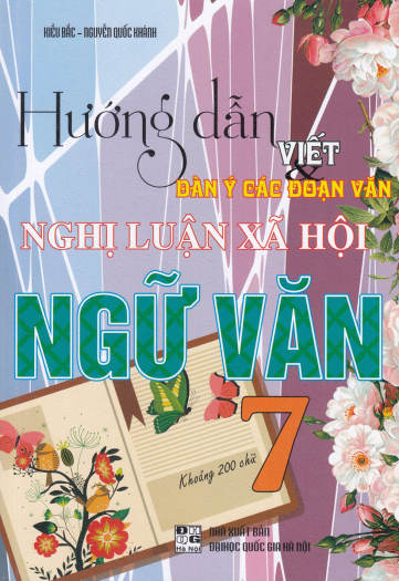 Hướng Dẫn Viết Dàn Ý Các Đoạn Văn Nghị Luân Xã Hội Ngữ Văn Lớp 7