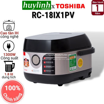 Nồi cơm điện tử cao tần Toshiba RC-18IX1PV - 1.8 lít [10IX1PV - 1 lít]