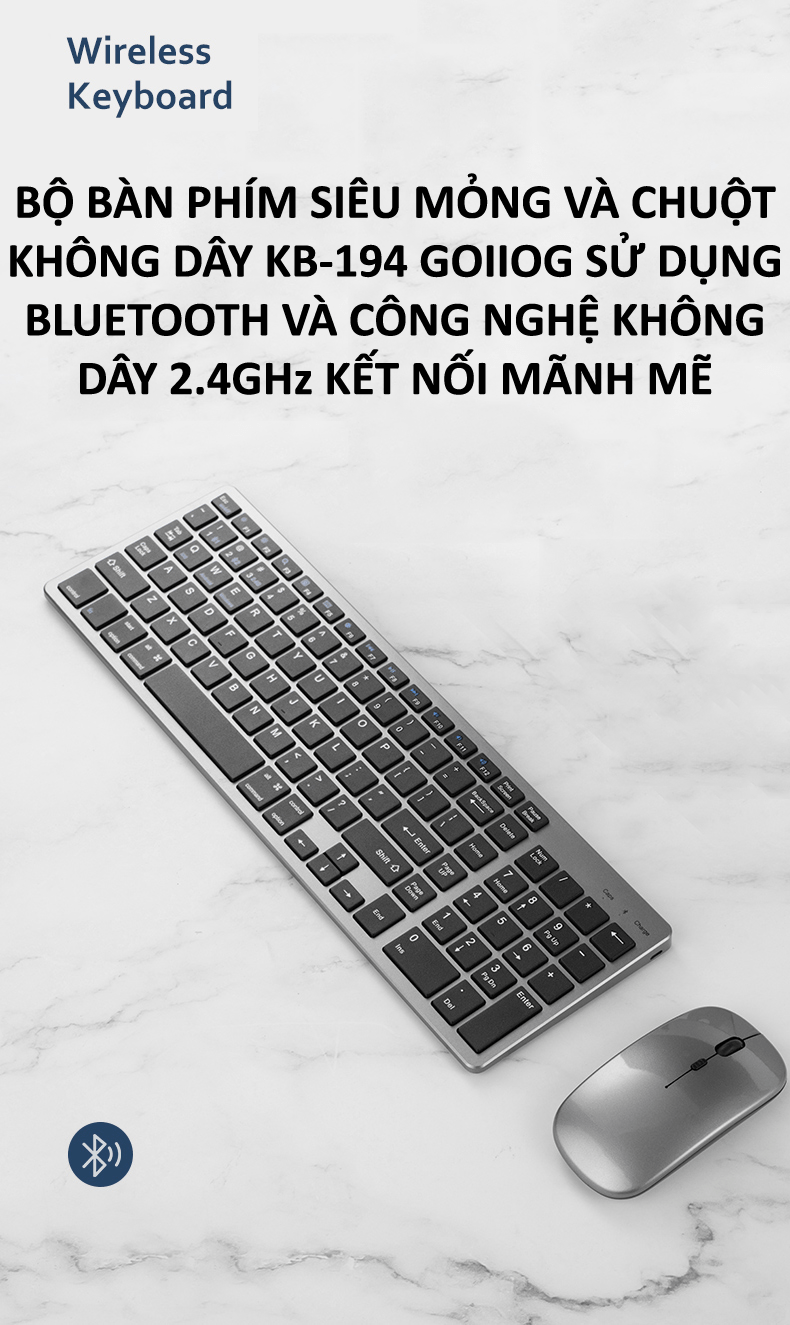 Bộ bàn phím siêu mỏng và chuột không dây KB-194 GOIIOG sử dụng BLUETOOTH và công nghệ không dây 2.4GHz kết nối mạnh - NK