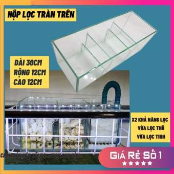Lọc tràn bể cá [3 Ngăn], lọc tràn trên cho hồ cá, lọc nước bể cá cảnh hiệu quả