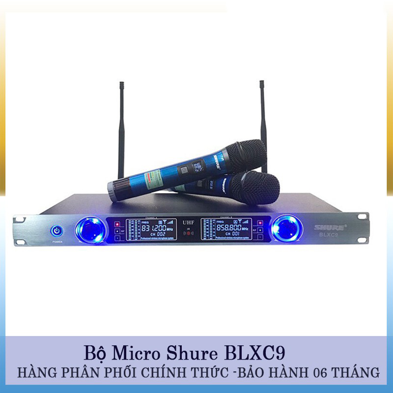 Micro không dây shure blxc9 hát hay giá rẻ - micro karaoke không dây uhf shure blxc9 chính hãng, âm thanh trung thật, trong trẻo với sóng cao tầng uhf mạnh mẽ luôn đảm bảo tín hiệu âm thanh tốt, bảo hành 12 tháng.