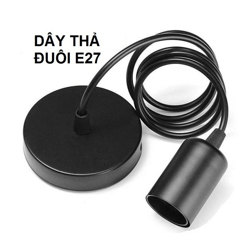 Dây đui đèn thả trần trang trí đui E27