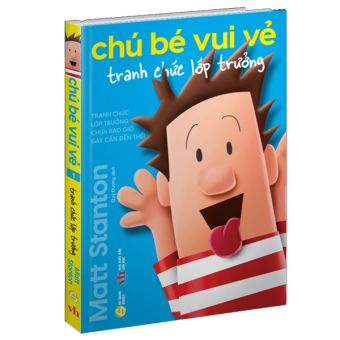 Fahasa - Chú Bé Vui Vẻ - Tập 1: Tranh Chức Lớp Trưởng