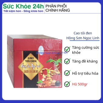Cao tỏi đen Hồng Sơn Ngọc Linh giúp tăng cường sức khỏe , tăng sức đề kháng , hỗ trợ tiêu hóa -  hũ 500gr