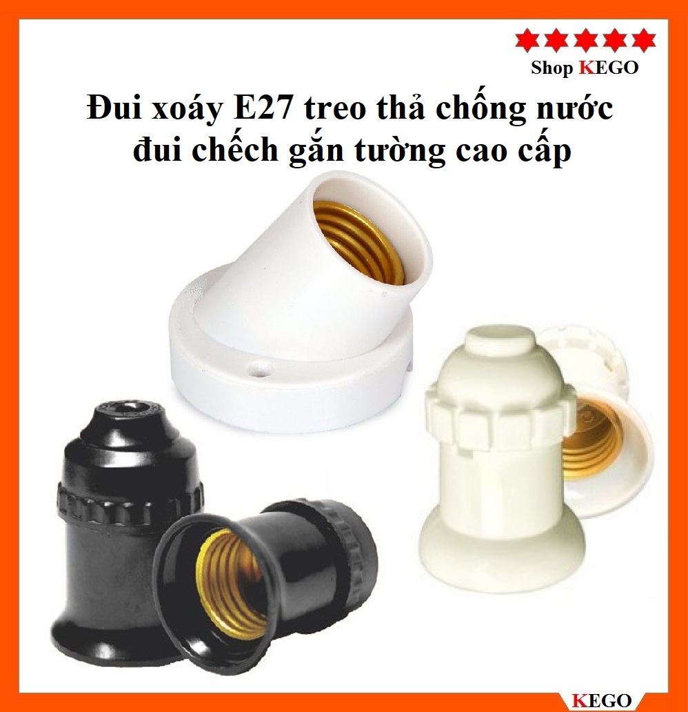 Đui vát gắn tường, đui xoáy E27 treo thả chống nước ngoài trời