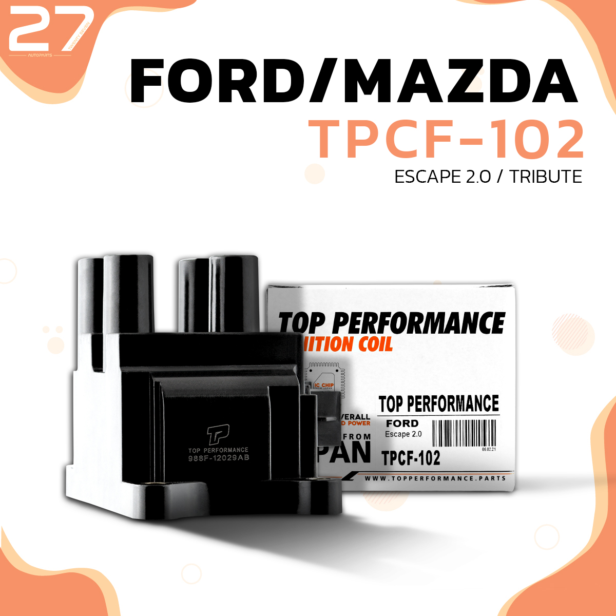 Ignition Coil Ford Ford Escape 2.0 & 2.3 / Mazda Tribute - Tpcf-102 - Top Performance - Spark Plug Coil, Ignition Coil, Distributor Coil, Ford Escape, Mazda Tribute 988F-12029 ราคา 1,190 บาท*ส่งฟรี