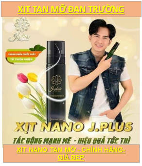 Xịt Tan Mỡ Nano J.Plus Đan Trường - tác động mạnh mẽ đánh bay mỡ thừa, đem lại cơ thể săn chắc và gọn gàng