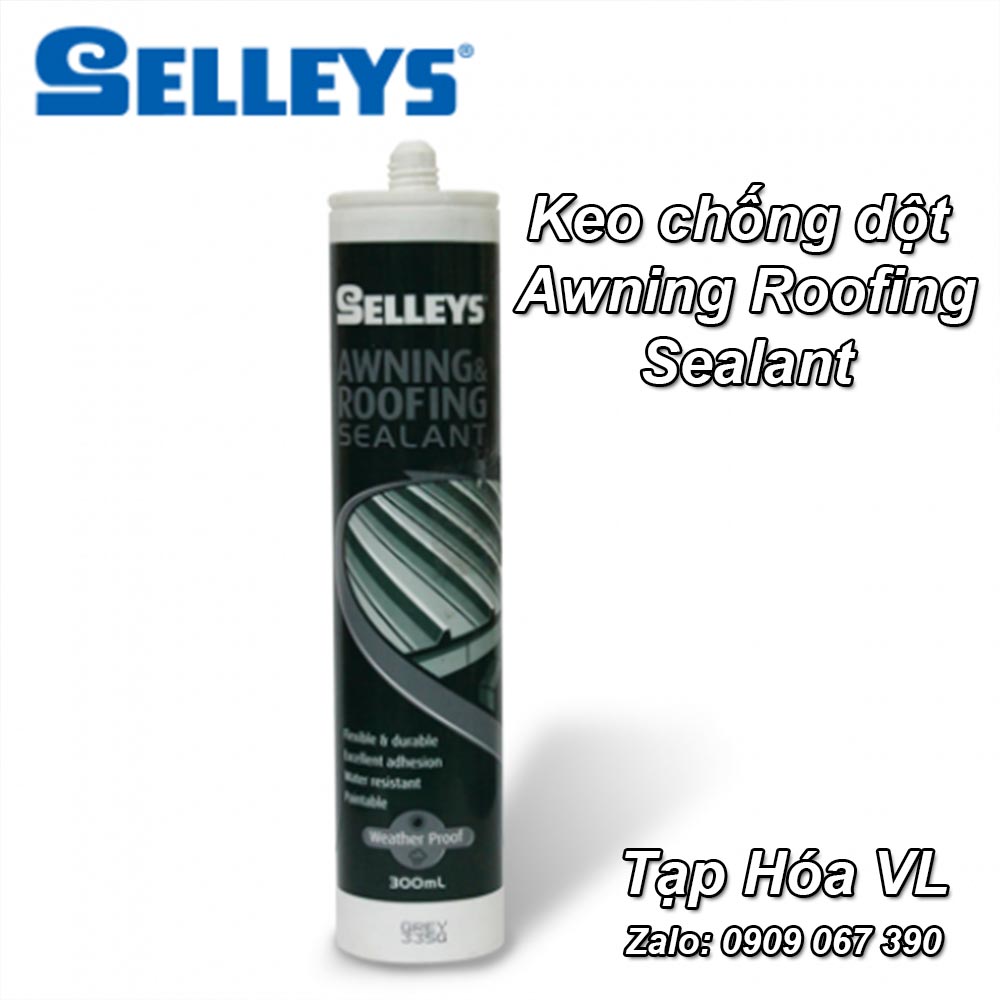 KEO CHỐNG DỘT SELLEYS AWNING & ROOFING SEALANT