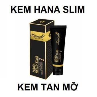 KEM TAN MỠ HANA BELLY SLIM Hanayuki Chính Hãng 150g