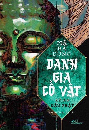Danh gia cổ vật 1- Kỳ án đầu phật