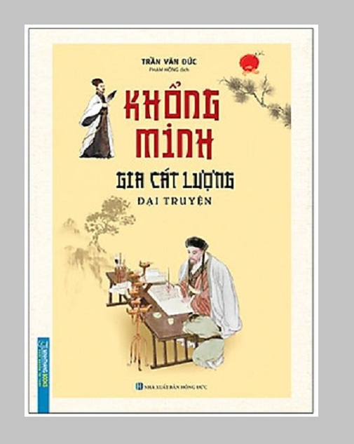 nguyetlinhbook - Khổng Minh Gia Cát Lượng Đại Truyện (Bìa Cứng) Tác giả: Trần Văn Đức.