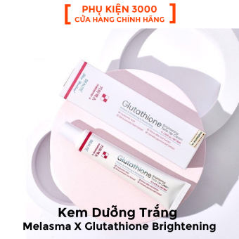 Kem Dưỡng Trắng Melasma X Glutathione Brightening Tone Up Cream 40ml cho mọi loại da - Kích trắng da siêu tốc - kem trắng da