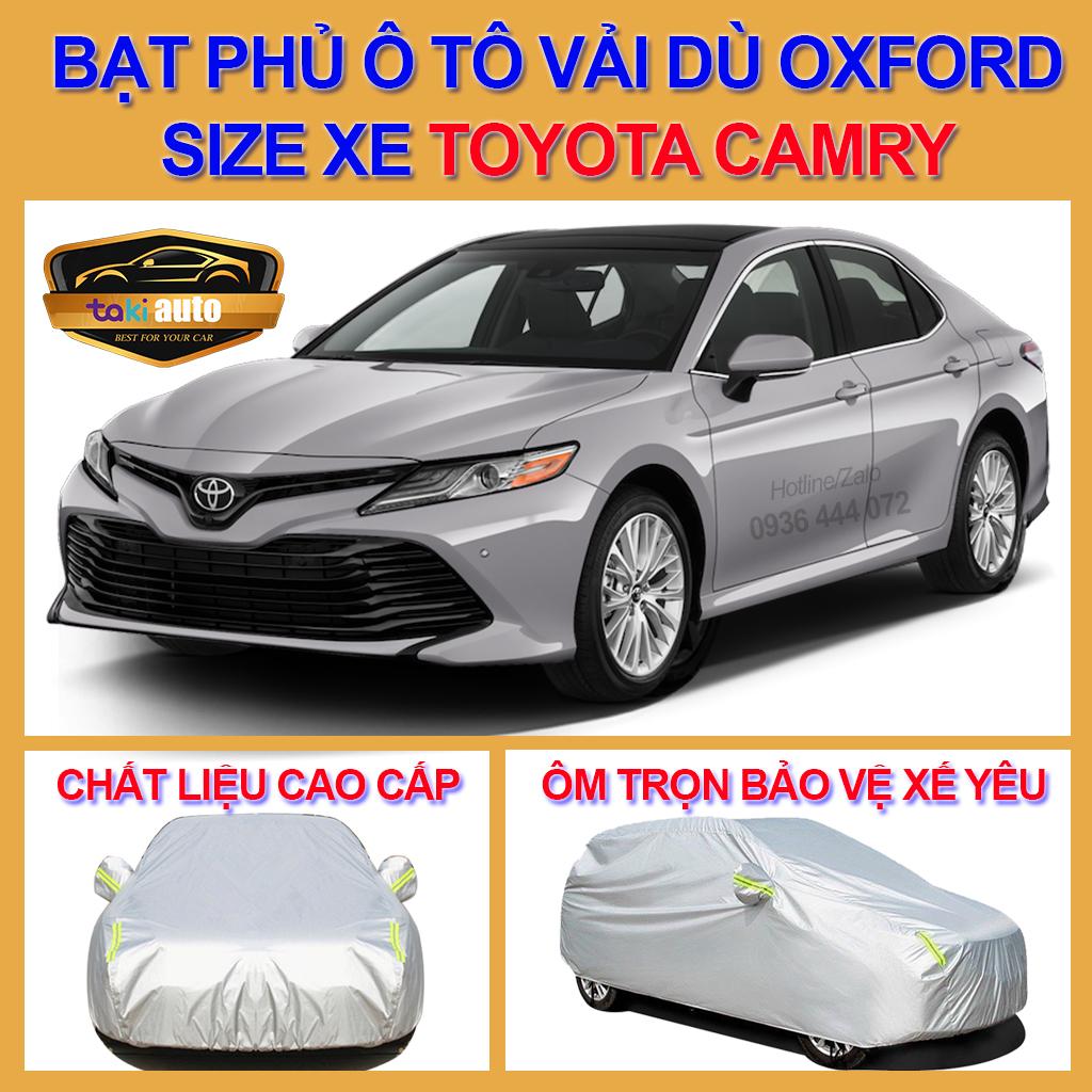 [CAMRY- LOẠI VẢI DÙ] Bạt trùm xe ô tô 4,5 chỗ Toyota Camry vải dù oxford cao cấp , áo bạt phủ trùm che kín che nắng, che mưa, chống nóng, không thấm nước bảo vệ xe oto , bạc che trùm xe hơi tráng bạc bền đẹp