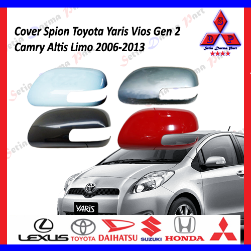 Cover Tutup Spion Toyota Yaris Vios Gen 2 Camry Altis Limo 2006 2007 2008 2009 2010 2011 2012 2013 Harga 135,000 rupiah*Gratis Ongkir