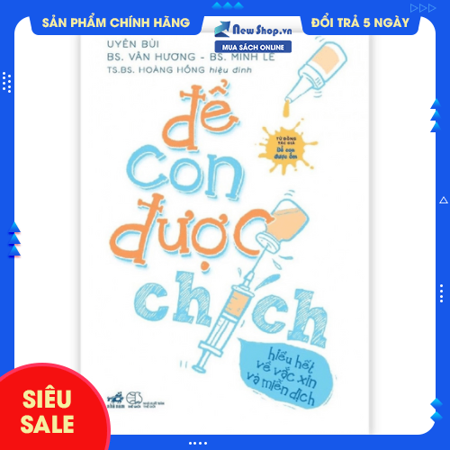 Sách - Sách Nuôi Dạy Con - Để Con Được Chích - Newshop