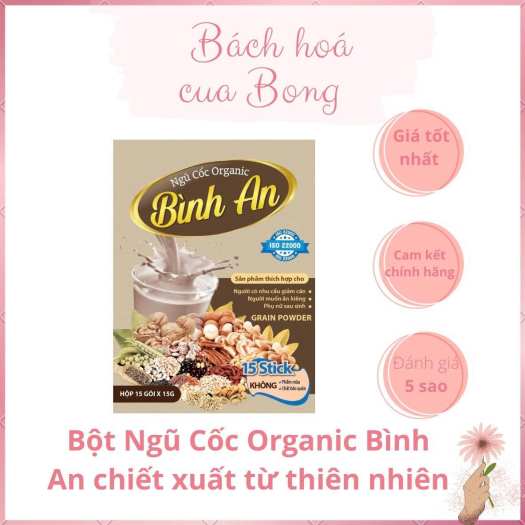 Bột Ngũ cốc Organic dinh dưỡng Bình An pha uống (Hộp 15 gói x 15g) - Giúp tăng/ giảm cân, lợi sữa thơm ngon, bổ dưỡng