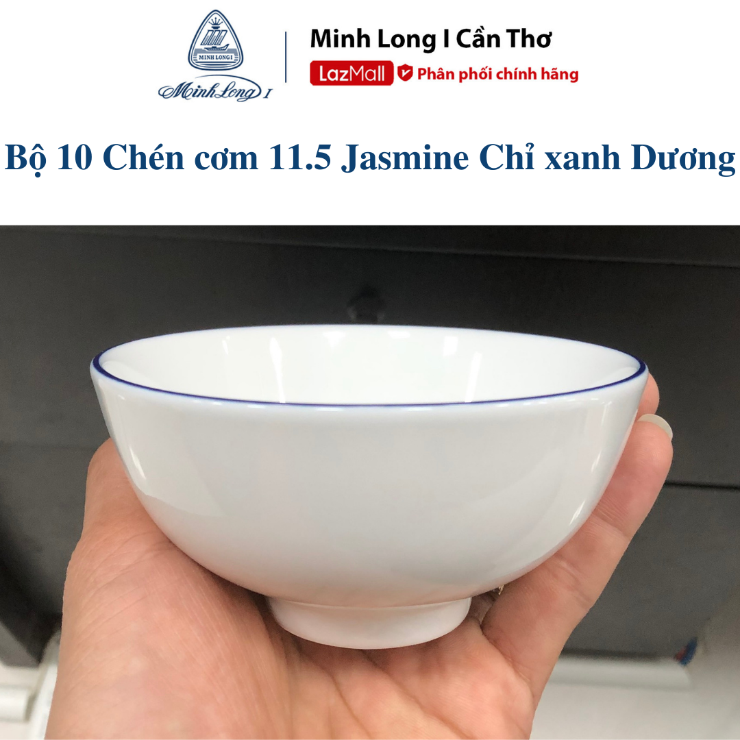 Bộ 10 chén sứ Minh Long 11.5cm Jasmine viền Chỉ Xanh Dương hàng đẹp cao cấp dùng để ăn cơm trong gia đình đãi khách tặng quà tết