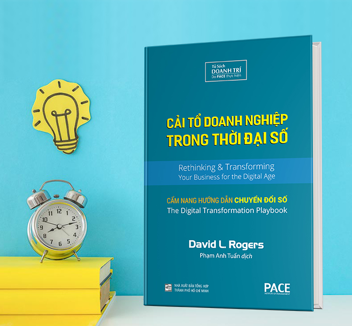 Cải tổ doanh nghiệp trong thời đại số - david l. rogers - pace books