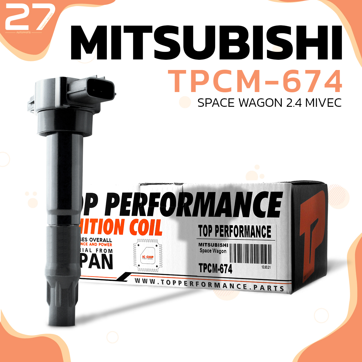 Ignition coil MITSUBISHI SPACE WAGON 2.4 MIVEC / 4G69 100% - TPCM-674 - TOP PERFORMANCE JAPAN ราคา 1,790 บาท*ส่งฟรี