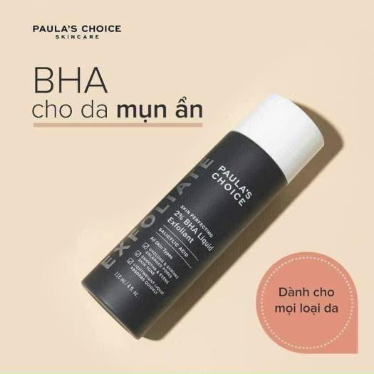 BHA  PAULA 'S CHOICE 2% - Làm Trắng Tẩy Tế Bào Chết Đẩy Mụn Ẩn Giảm Mụn Dầu Đen