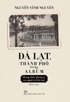 Sách NXB Trẻ - Đà Lạt, Thành Phố Trong Album