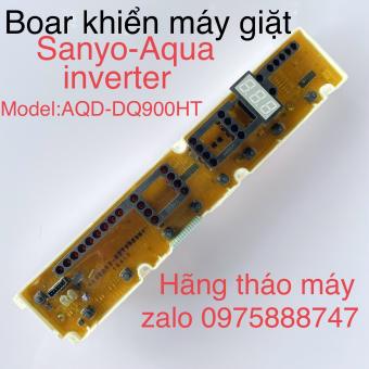 Bo khiển máy giặt Sanyo-Aqua inverter AQD-DQ900HT ( hãng tháo máy )