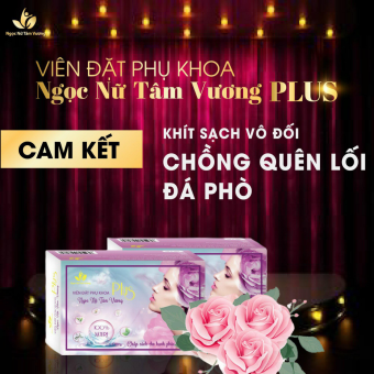 Viên Đặt Phụ Khoa Plus Ngọc Nữ Tâm Vương - Sạch - Khít - Hết Viêm - An Toàn - Hiệu Qủa