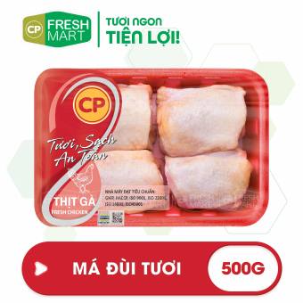 Má Đùi Gà CP 500g - Thịt Gà CP Foods - Tươi ngon tiện lợi - CP Fresh Mart