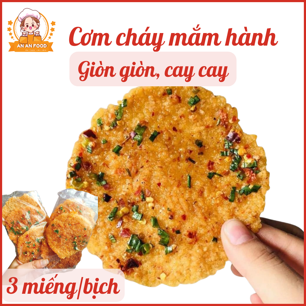 Cơm cháy mắm hành nguyên miếng 3 miếng/bịch - Đồ ăn vặt siêu ngon An An Food - Cơm cháy giòn giòn, cay cay