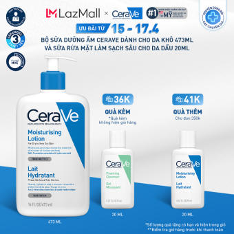 Bộ sữa dưỡng ẩm Cerave dành cho da khô (473ml) và sữa rửa mặt làm sạch sâu cho da dầu (20ml)