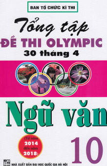 Tổng Hợp Đề Thi Olympic 30 Tháng 4 Ngữ Văn Lớp 10 (2014-2018)