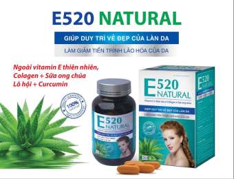 VIÊN UỐNG VITAMIN E 520 - BỔ SUNG VITAMIN E - COLLAGEN - SỮA ONG CHÚA - NHA ĐAM TỰ NHIÊN E520 NATURAL