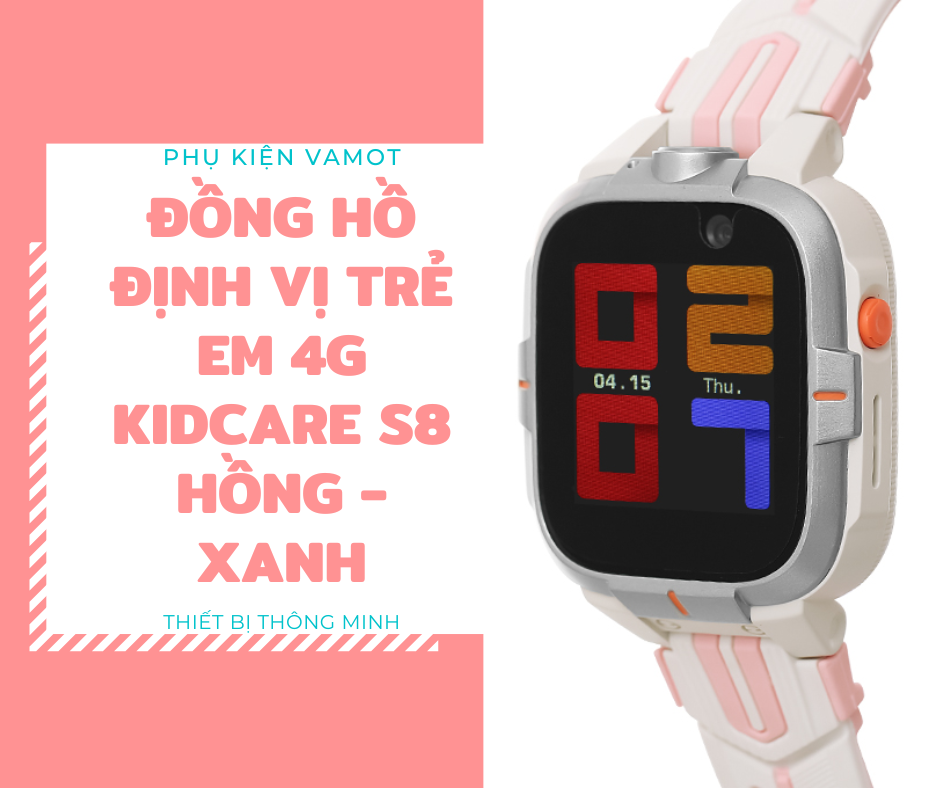 Đồng hồ định vị trẻ em 4G Kidcare S8