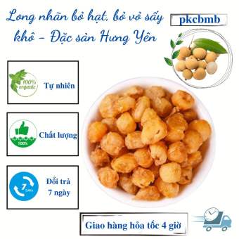 Long nhãn bỏ hạt, bỏ vỏ sấy khô - Đặc sản Hưng Yên